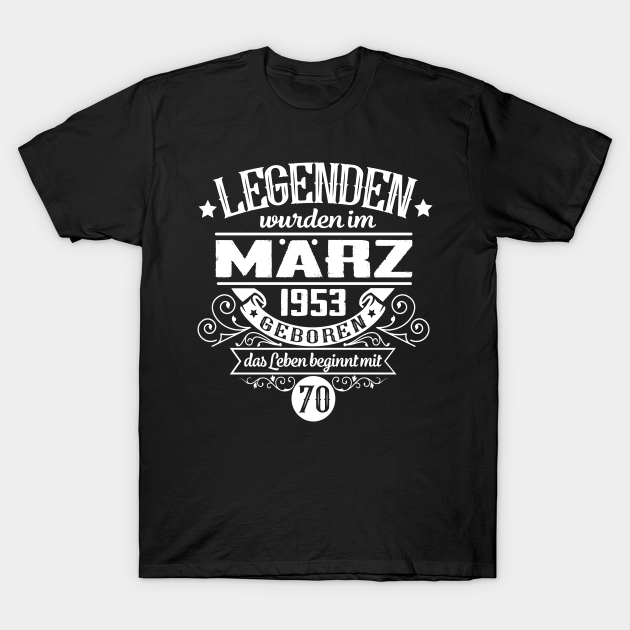 50. Geburtstag jahrgang 1953 März Sprüche Geschenk TShirt TeePublic